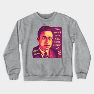 Albert Camus Portrait and Quote Crewneck Sweatshirt